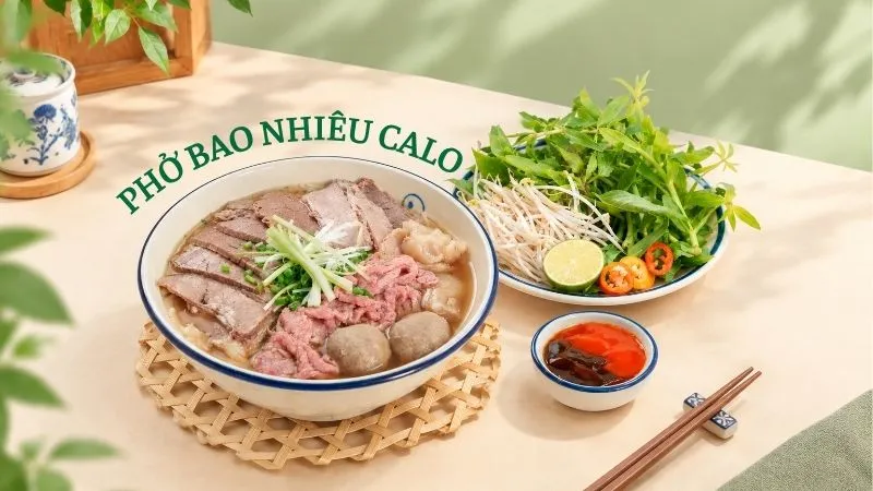 1 Bát phở bao nhiêu calo? Khi ăn cần hạn chế gì không?